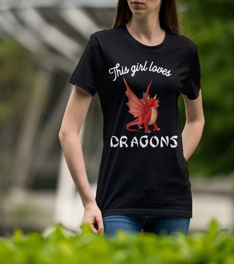 This Girl Loves Dragons Red Dragon Clothing Fun T-Shirt