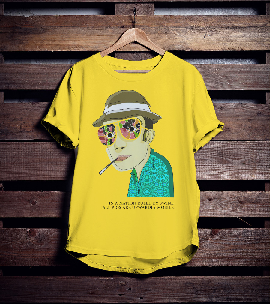 In A Nation Ruled By Swine All Pigs Are Upwardly Mobile Hunter S. Thompson T-Shirt
