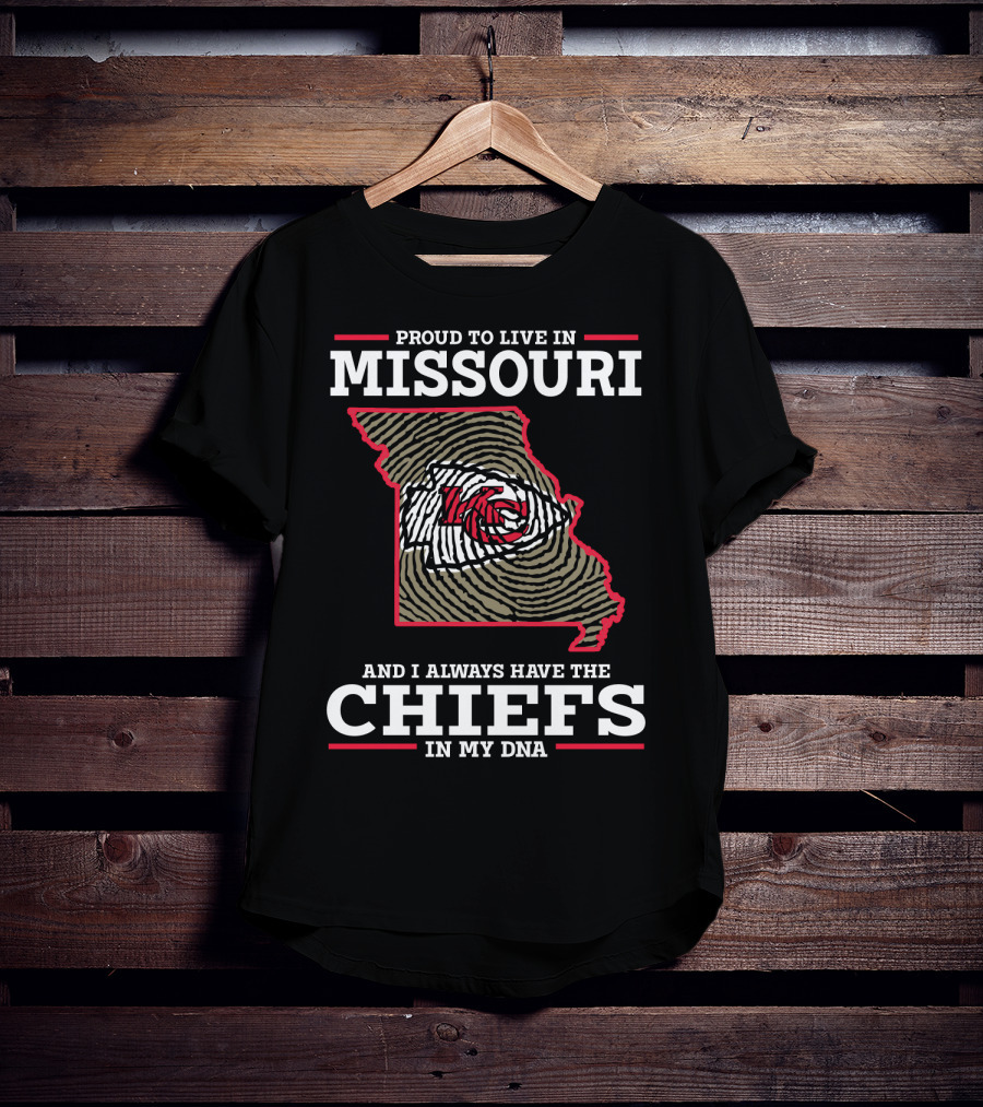 Proud To Live In Missouri Chiefs In My DNA T-Shirt