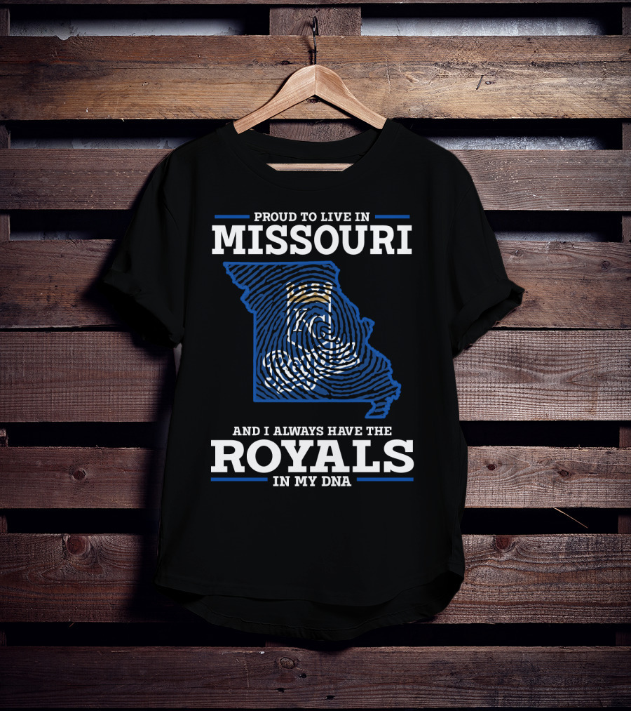 Proud To Live In Missouri And Always Have The Royals In My DNA T-Shirt
