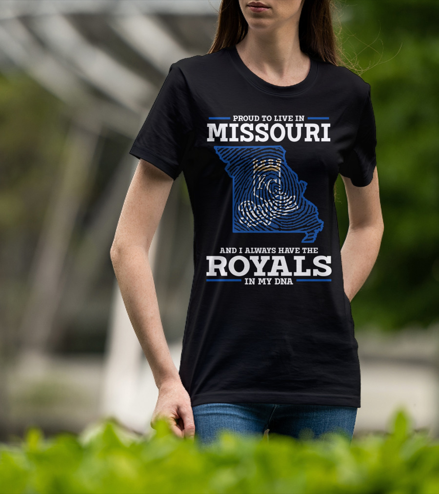 Proud To Live In Missouri And Always Have The Royals In My DNA T-Shirt