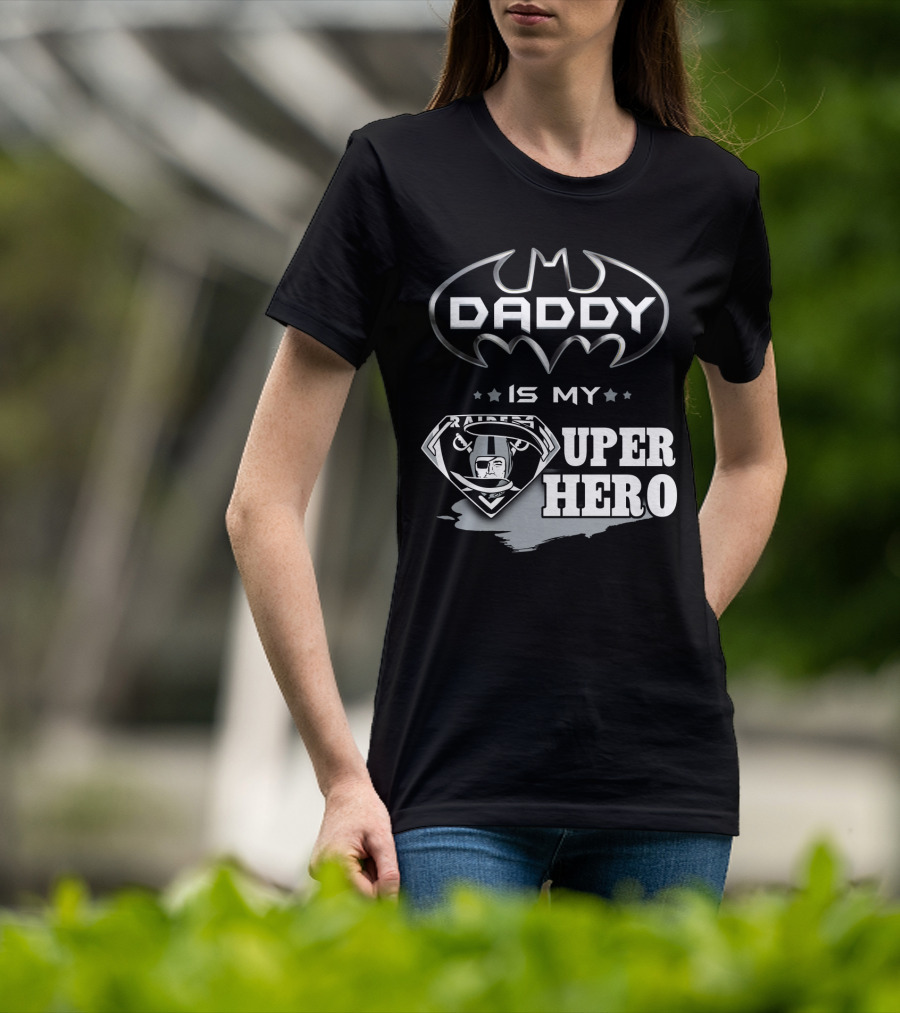 Raiders Daddy Is My Super Hero T-Shirt