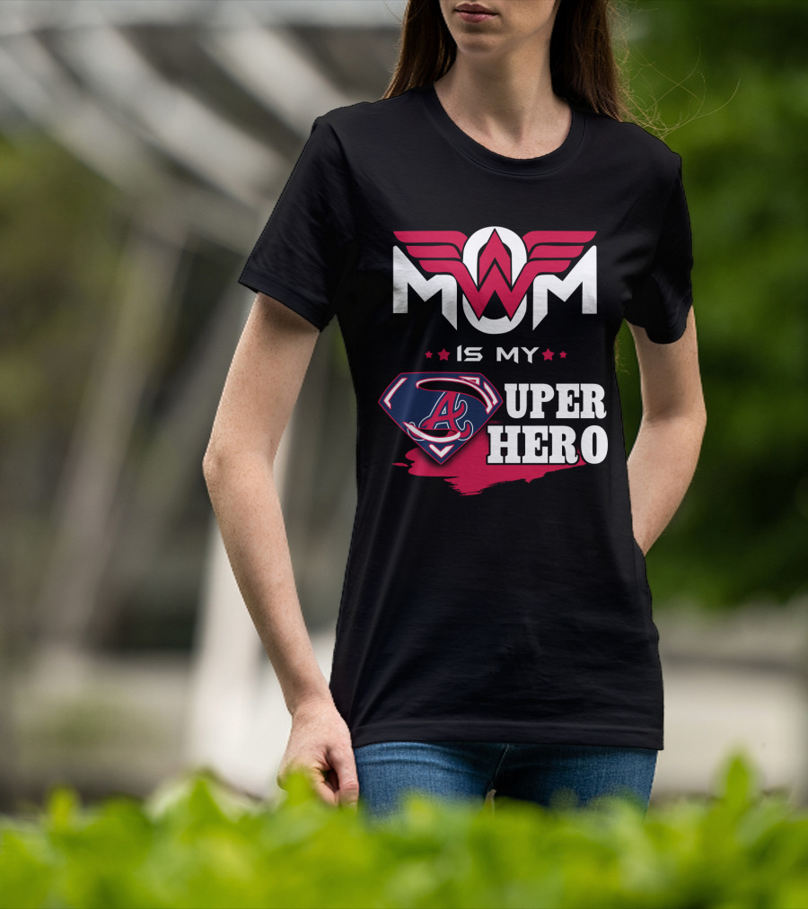 Mom Is My Super Hero With Braves Symbolic T-Shirt
