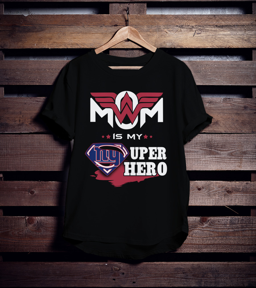 Mom Is My Giants Super Hero T-Shirt