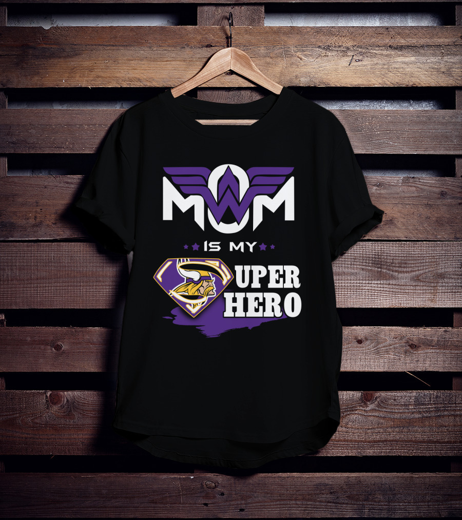 Mom Is My Vikings Super Hero T-Shirt