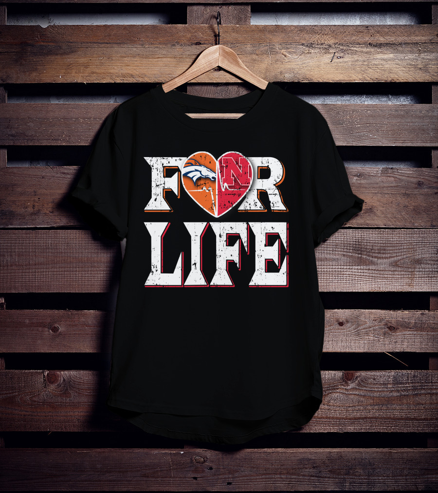 For Life Broncos Cornhuskers Heart T-Shirt