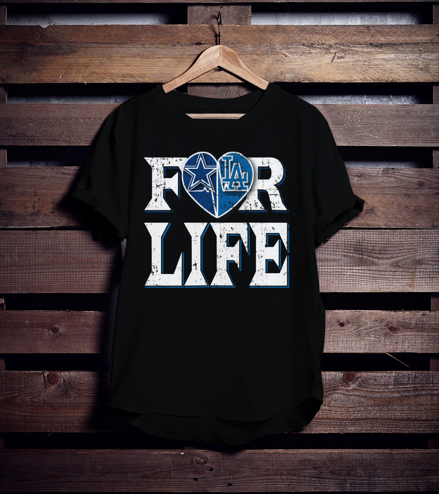 For Life Cowboys Dodgers Star Heart La T-Shirt