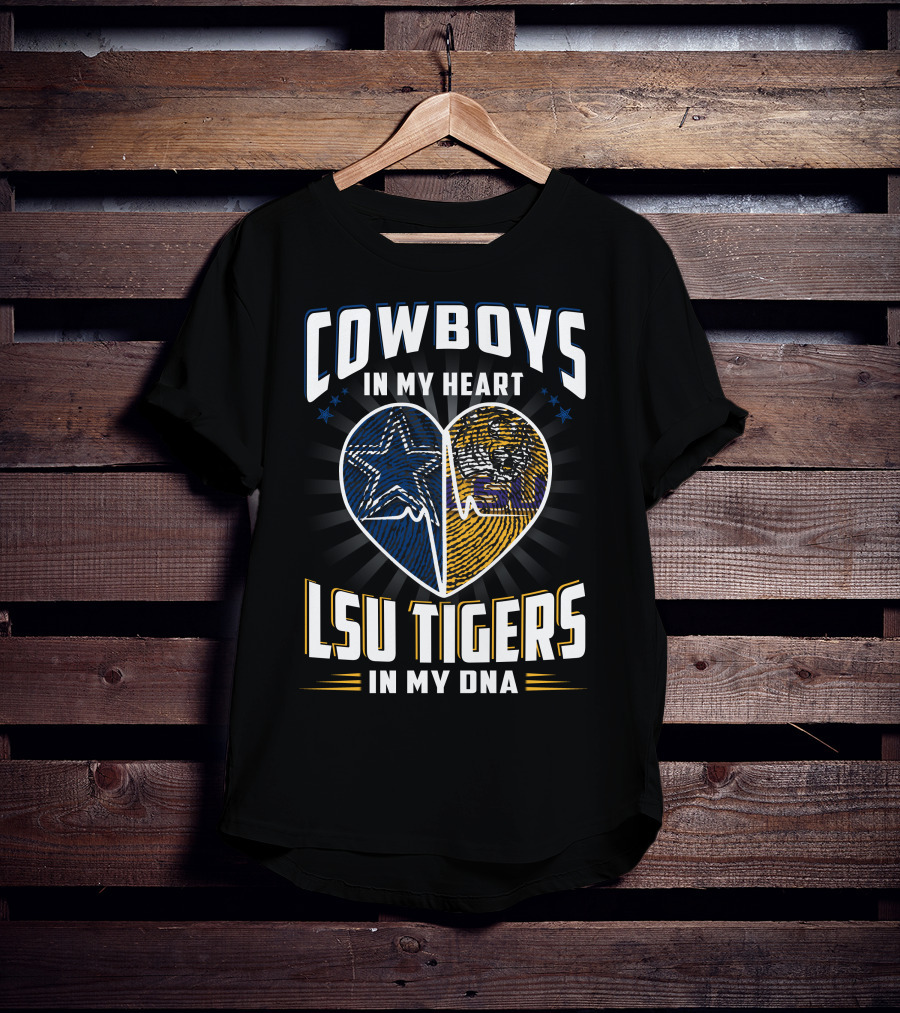 Cowboys In My Heart Lsu Tigers In My Dna T-Shirt