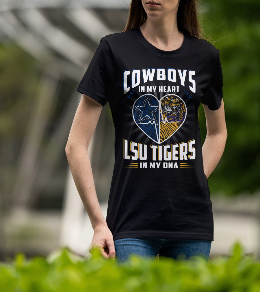 Cowboys In My Heart Lsu Tigers In My Dna T-Shirt