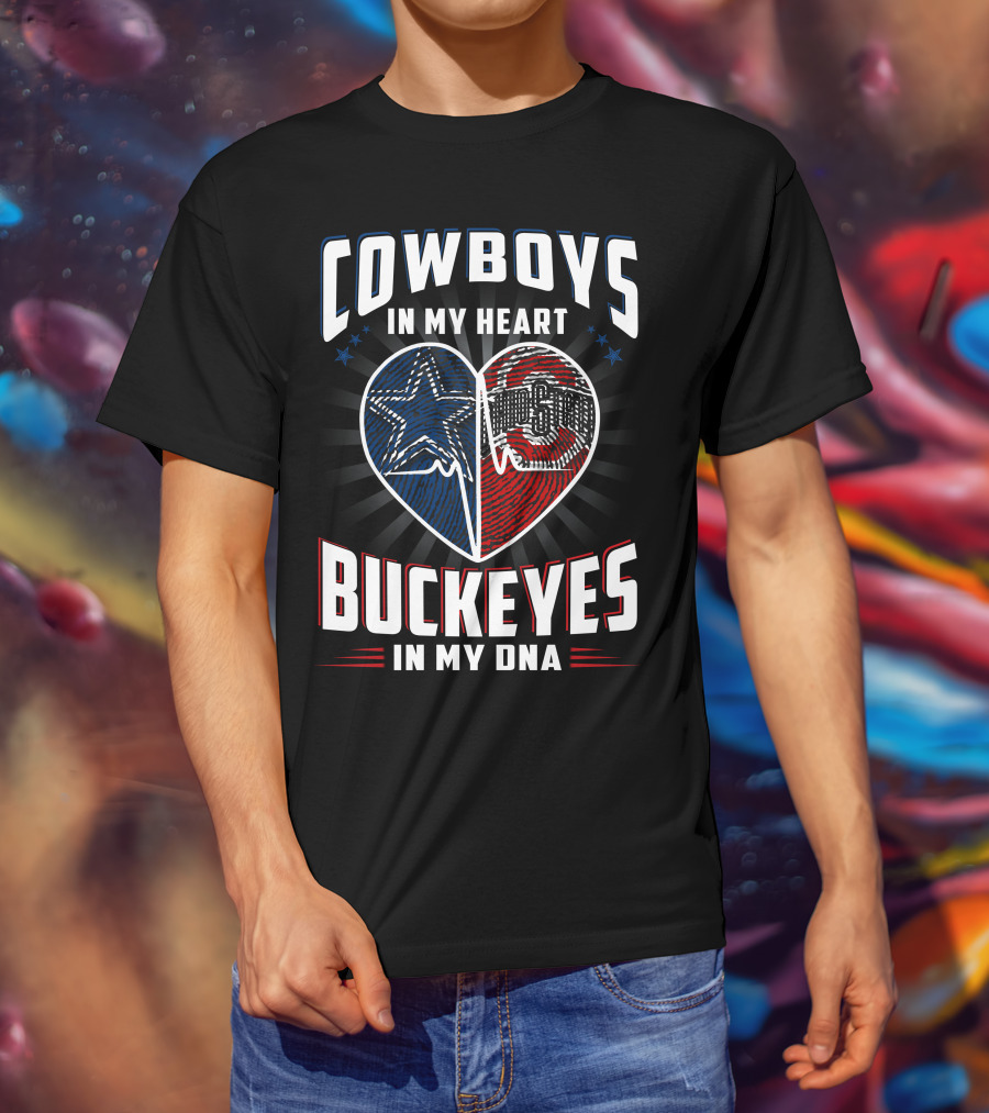 Cowboys IN My Heart Buckeyes IN My Dna T-Shirt
