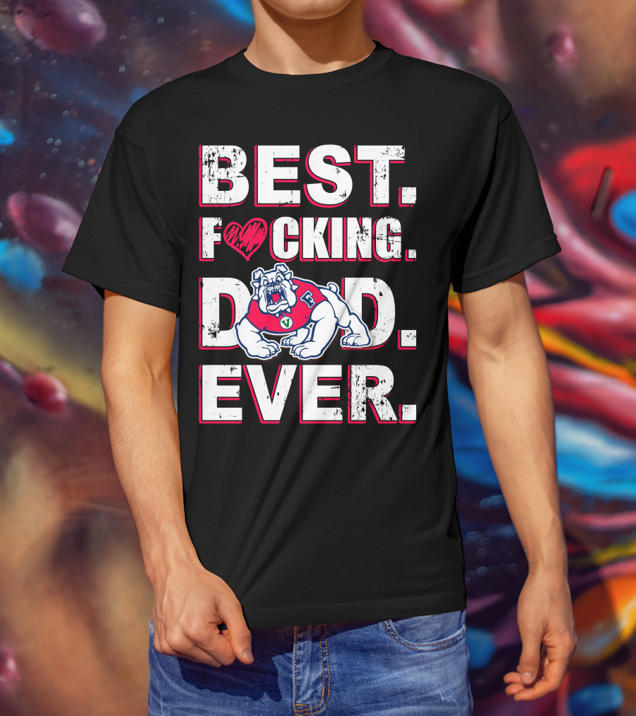Best Fresno State Bulldogs Dad. Ever. T-Shirt