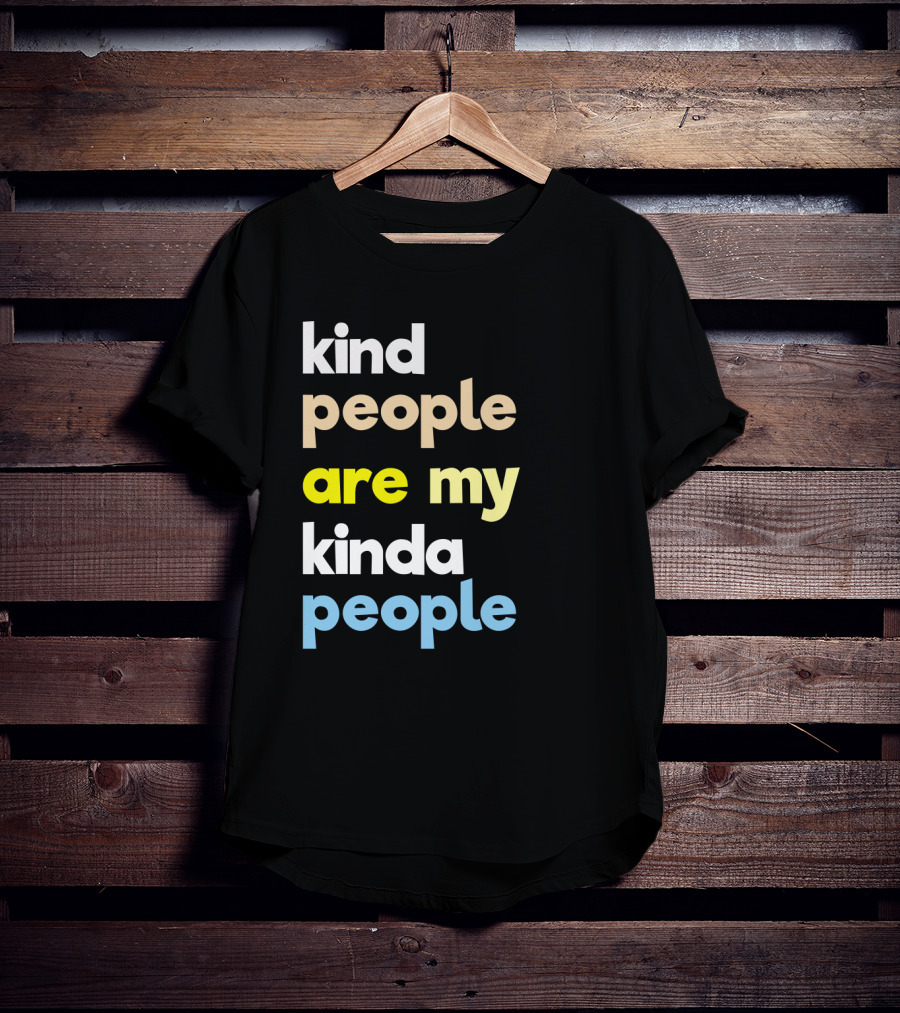 Kind People Are My Kinda People Women Colorful Letter Text T-Shirt