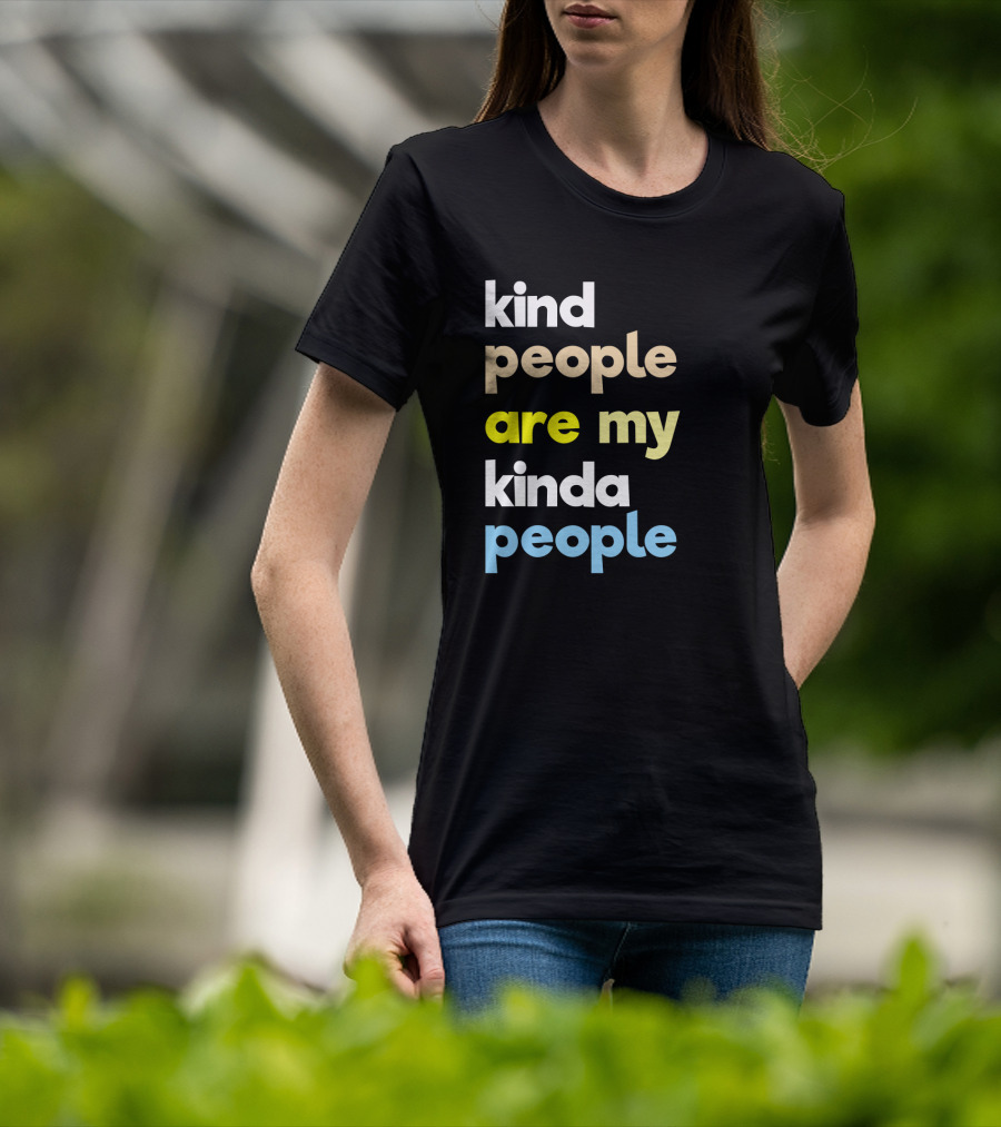 Kind People Are My Kinda People Women Colorful Letter Text T-Shirt