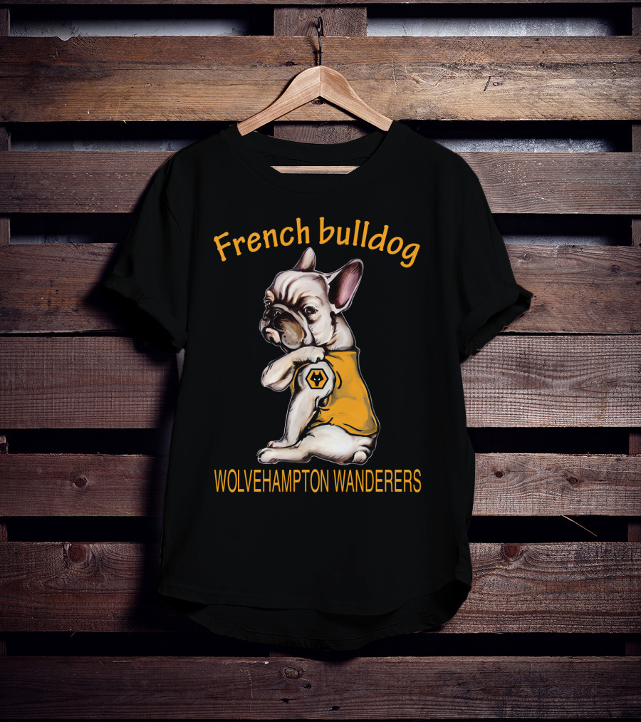 French Bulldog Wolverhampton Wanderers Fd T-Shirt