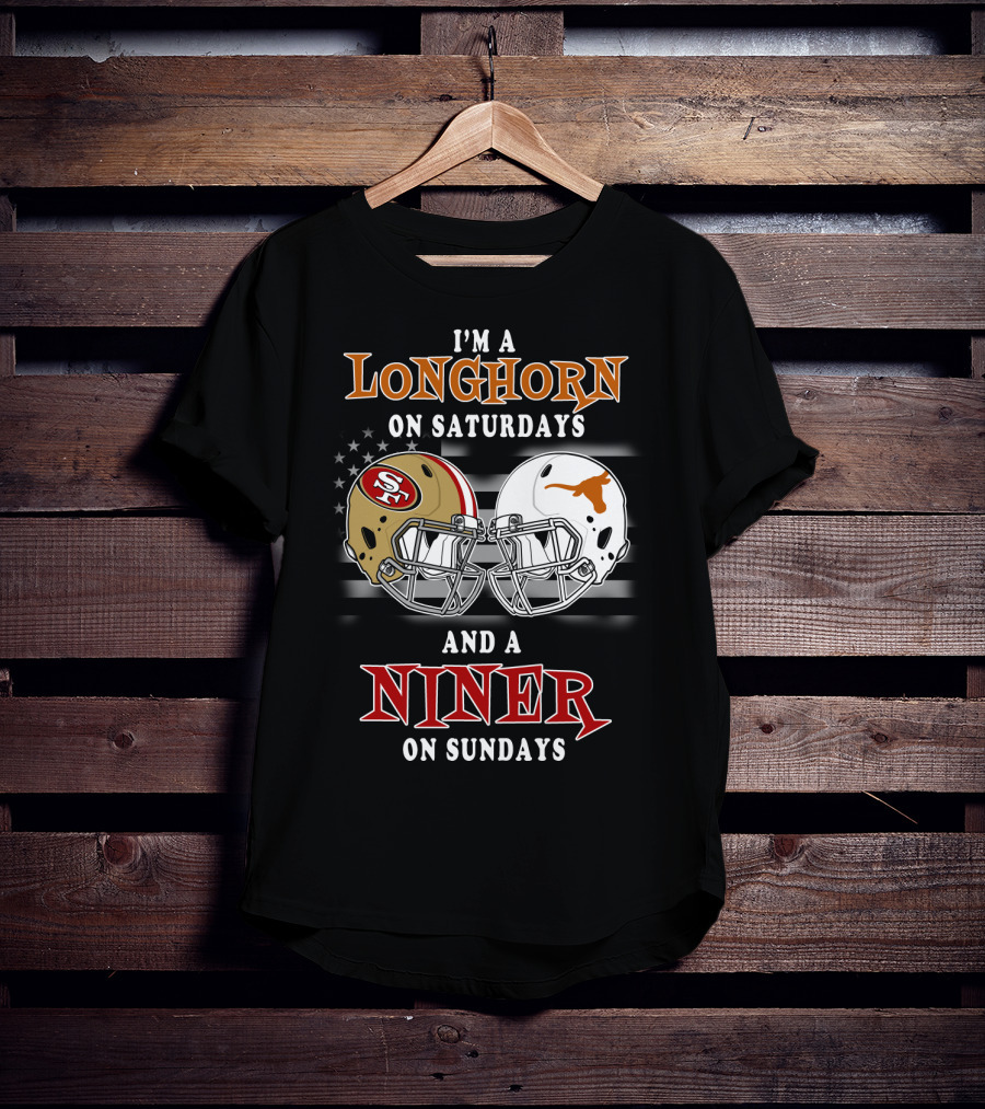 I'm A Longhorn On Saturdays And A Niner On Sundays T-Shirt