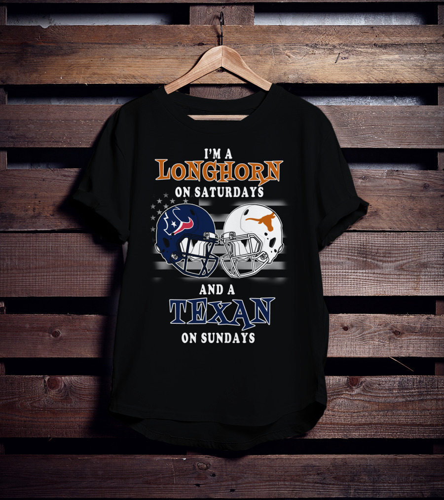 I'm A Longhorn On Saturdays And A Texan On Sundays T-Shirt