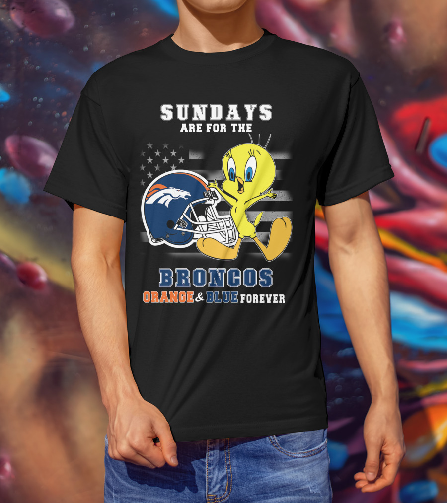 Sundays Are For The Broncos Orange & Blue Forever Tweety Football Helmet Flag T-Shirt