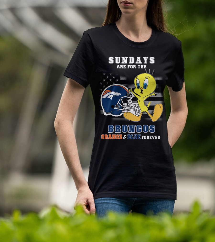 Sundays Are For The Broncos Orange & Blue Forever Tweety Football Helmet Flag T-Shirt