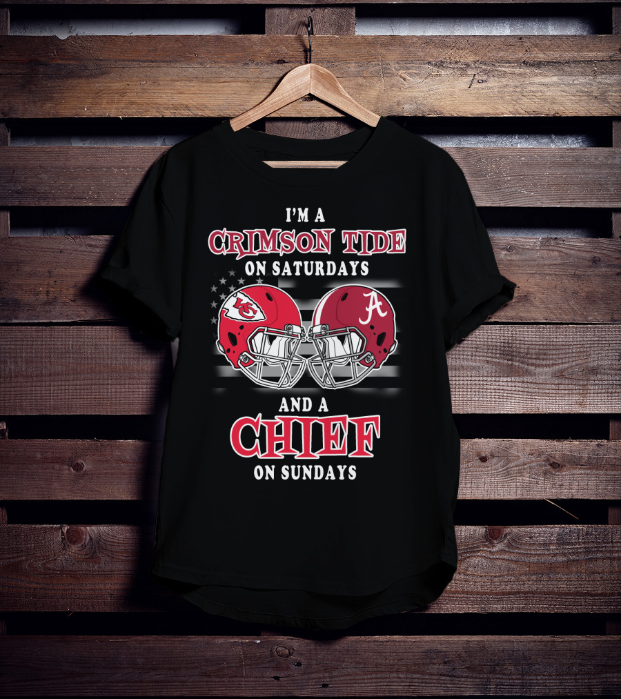 I'm A Crimson Tide On Saturdays And A Chief On Sundays T-Shirt