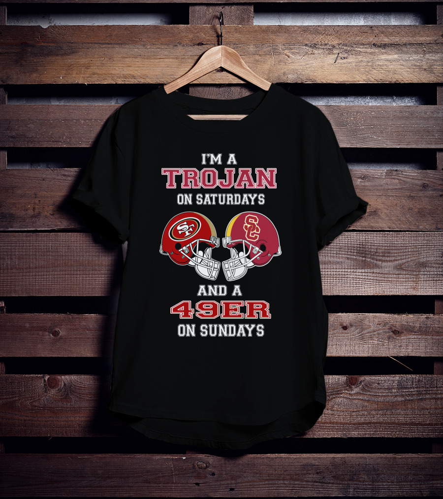 I'm A Trojan On Saturdays And A 49Er On Sundays T-Shirt