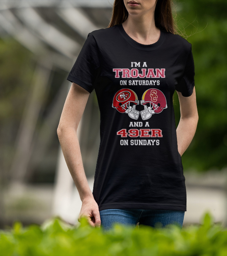 I'm A Trojan On Saturdays And A 49Er On Sundays T-Shirt