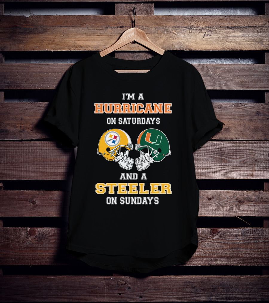 I'm A Hurricane On Saturdays And A Steeler On Sundays T-Shirt