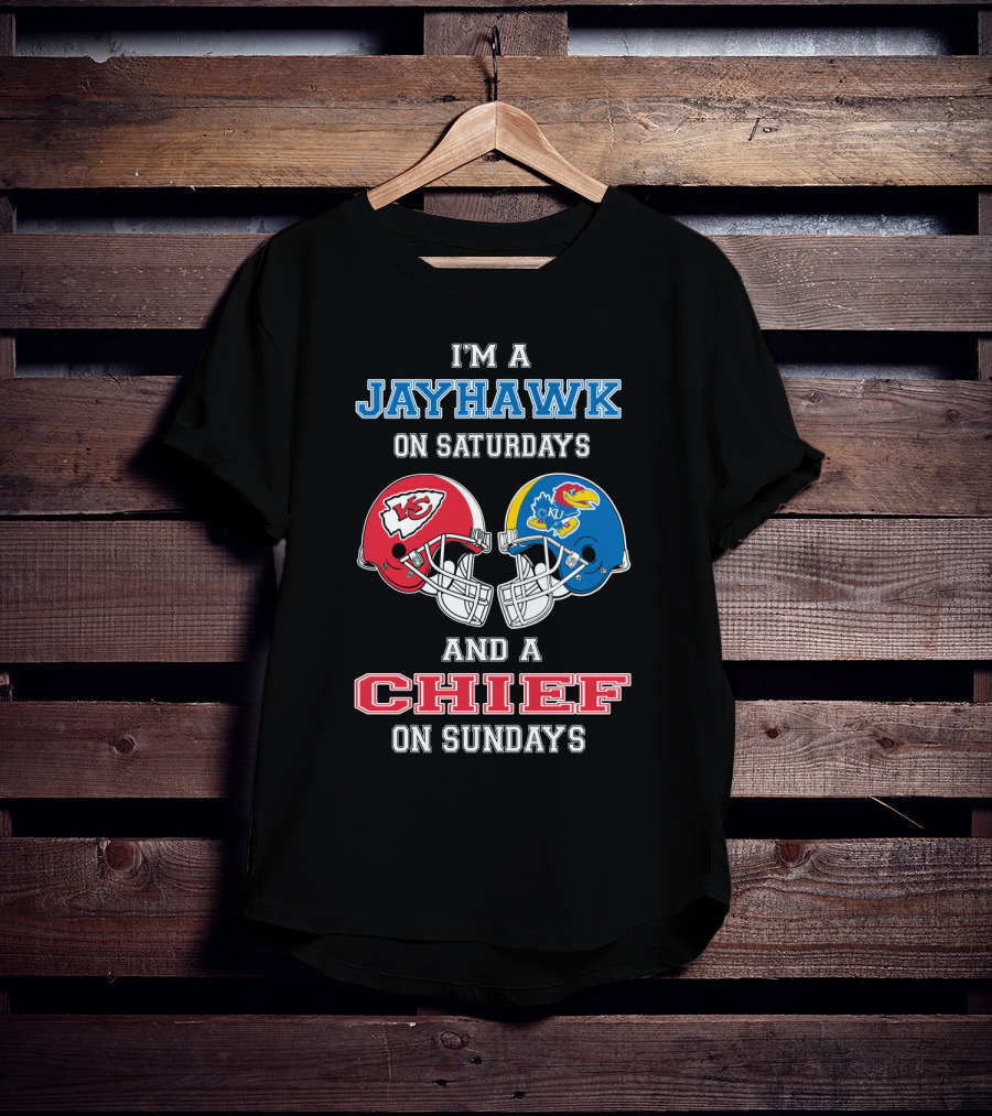 I'm A Jayhawk On Saturdays And A Chief On Sundays T-Shirt