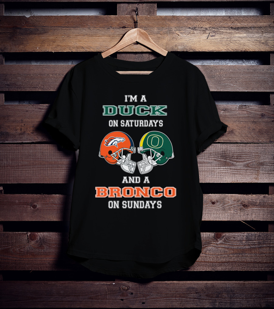 I'm A Duck On Saturdays And A Bronco On Sundays T-Shirt