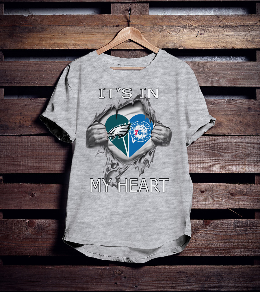 It's In My Heart Philadelphia Eagles 76ers T-Shirt