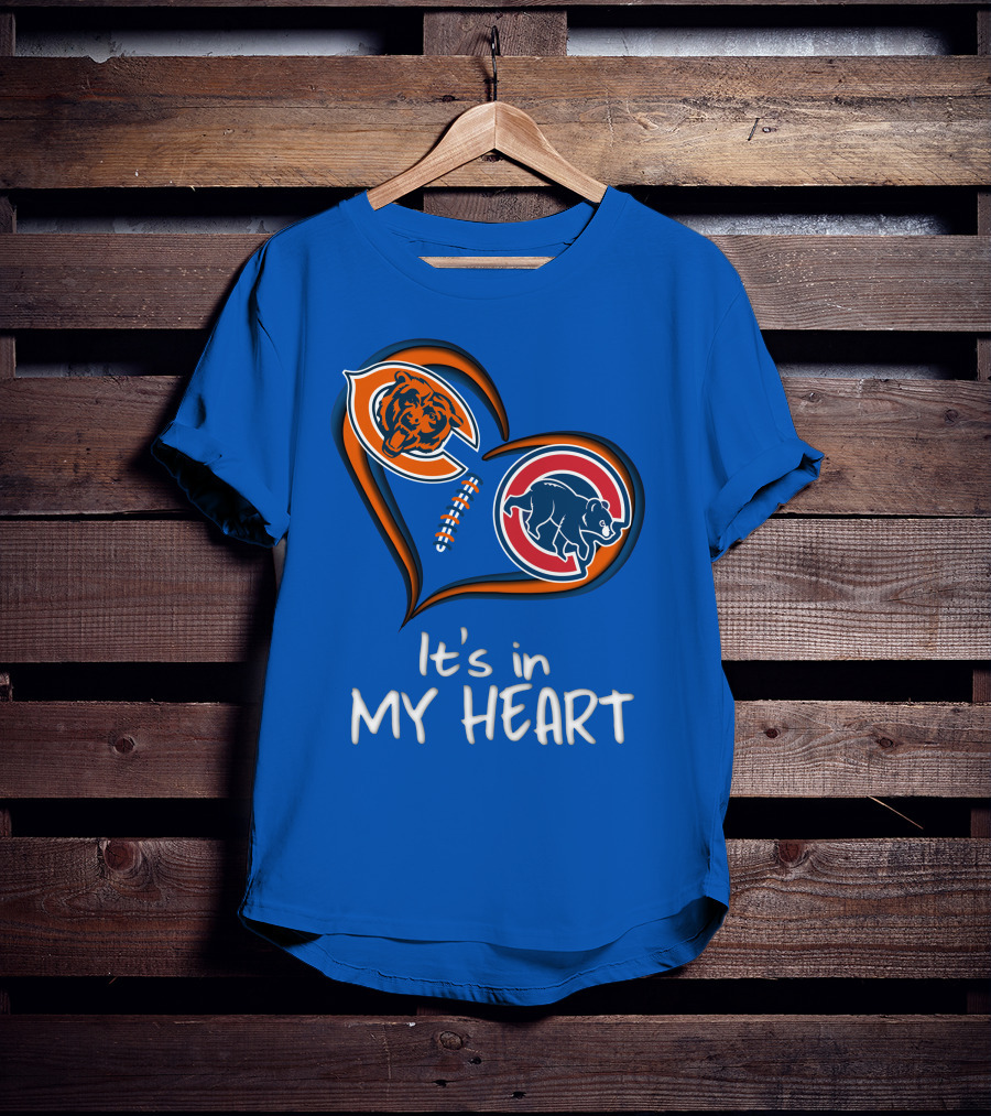 It's In My Heart Bears Cubs Football T-Shirt