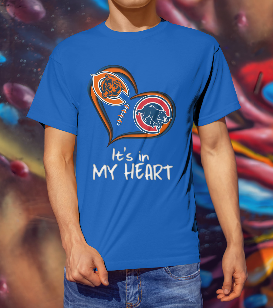 It's In My Heart Bears Cubs Football T-Shirt