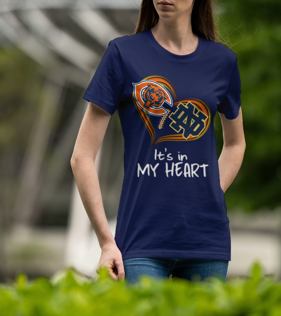 Chicago Bears And Notre Dame It's In My Heart T-Shirt