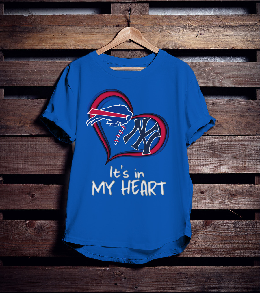 Buffalo Bills Yankees It's In My Heart T-Shirt