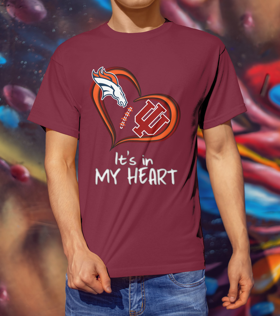 Broncos Indiana Hoosiers It's In My Heart T-Shirt