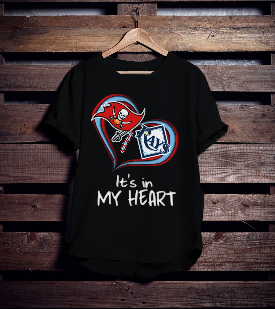 Tampa Bay Buccaneers And Rays It's In My Heart T-Shirt