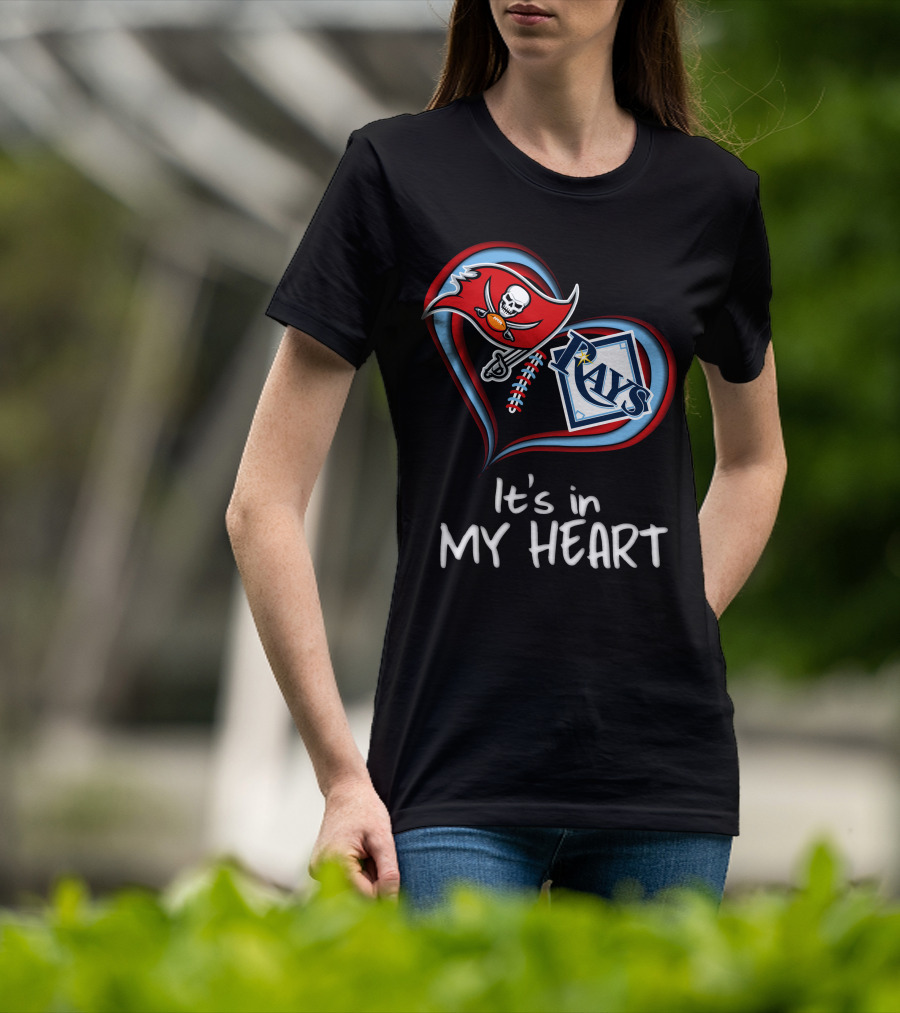 Tampa Bay Buccaneers And Rays It's In My Heart T-Shirt