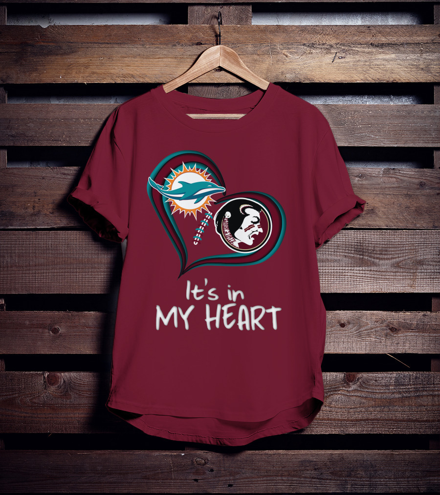 Miami Dolphins Florida State Seminoles It's In My Heart T-Shirt