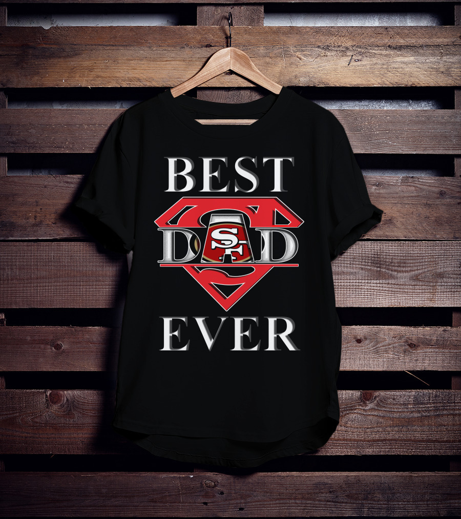 Best Dad Ever 49ers Sf T-Shirt