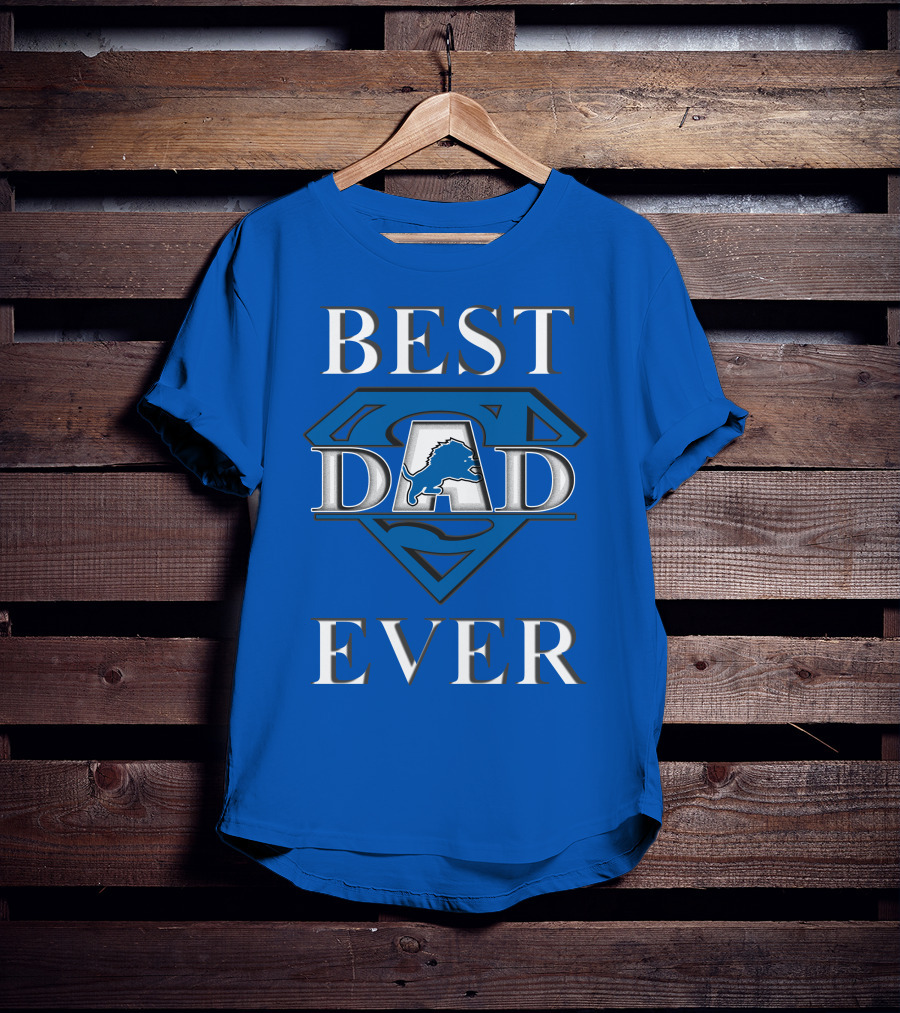 Best Dad Ever Lions Super T-Shirt