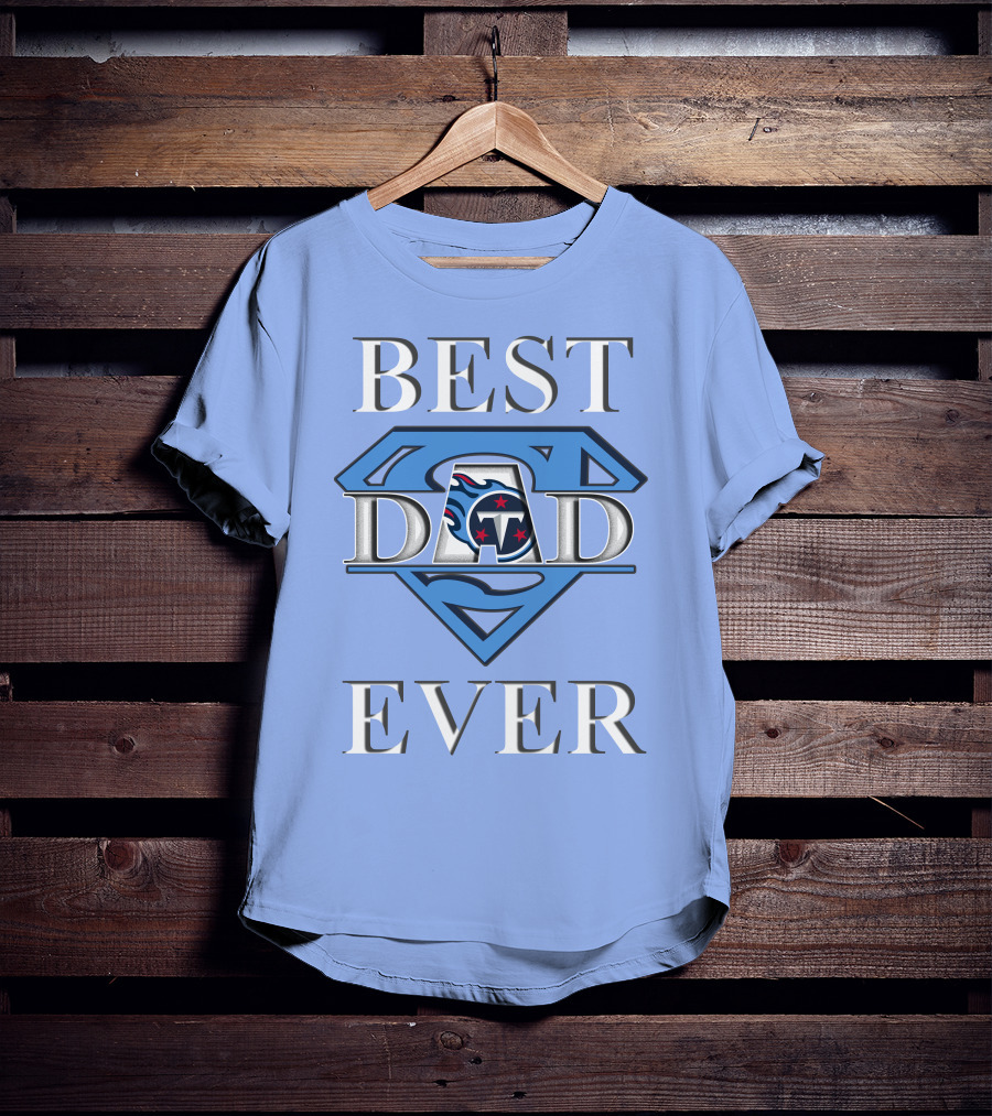 Best Dad Ever Titans Super T-Shirt