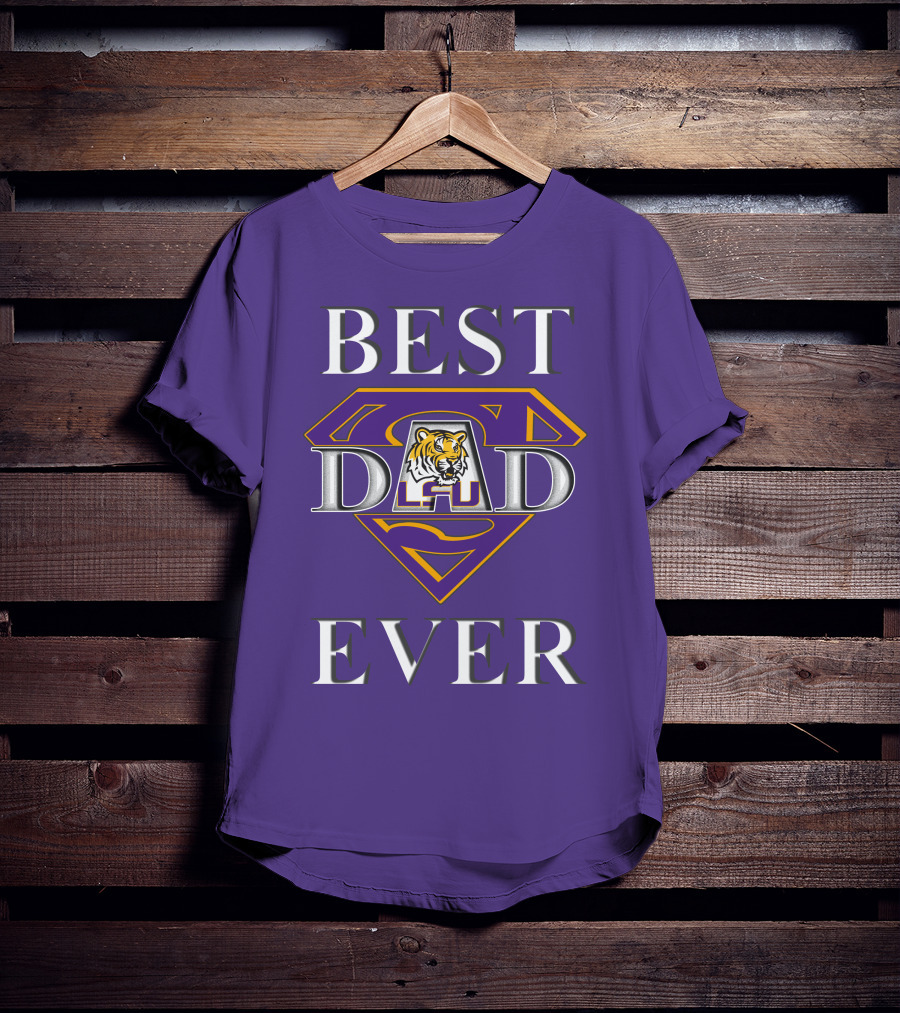 BEST DAD EVER LSU Tigers Super Dad Tiger T-Shirt