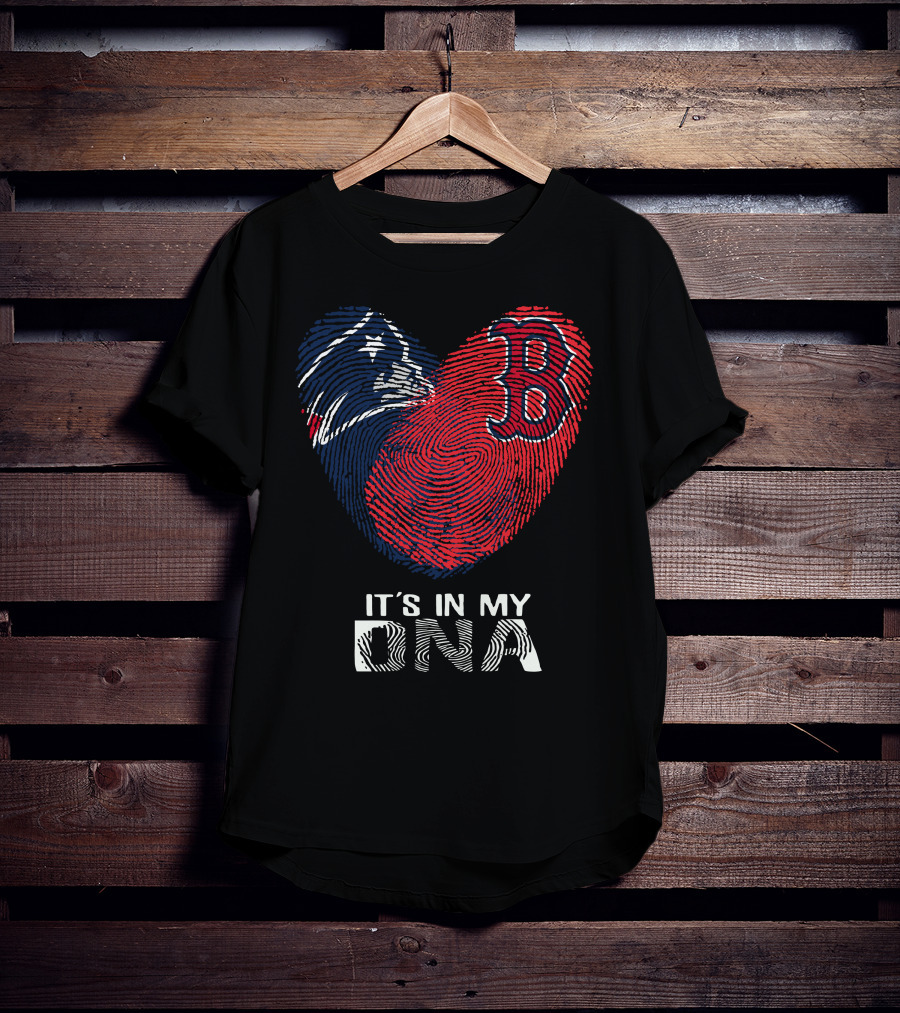 Patriots Red Sox Heart It's In My DNA T-Shirt