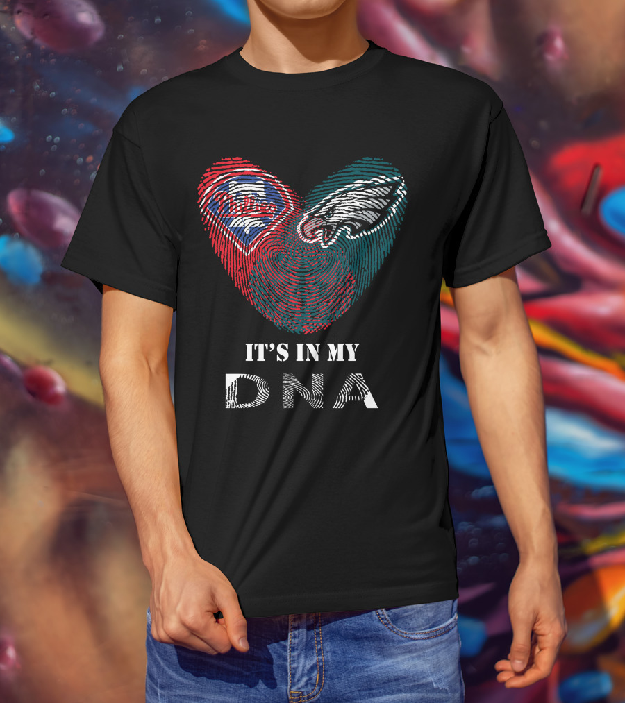 Eagles Phillies Heart It's In My DNA T-Shirt