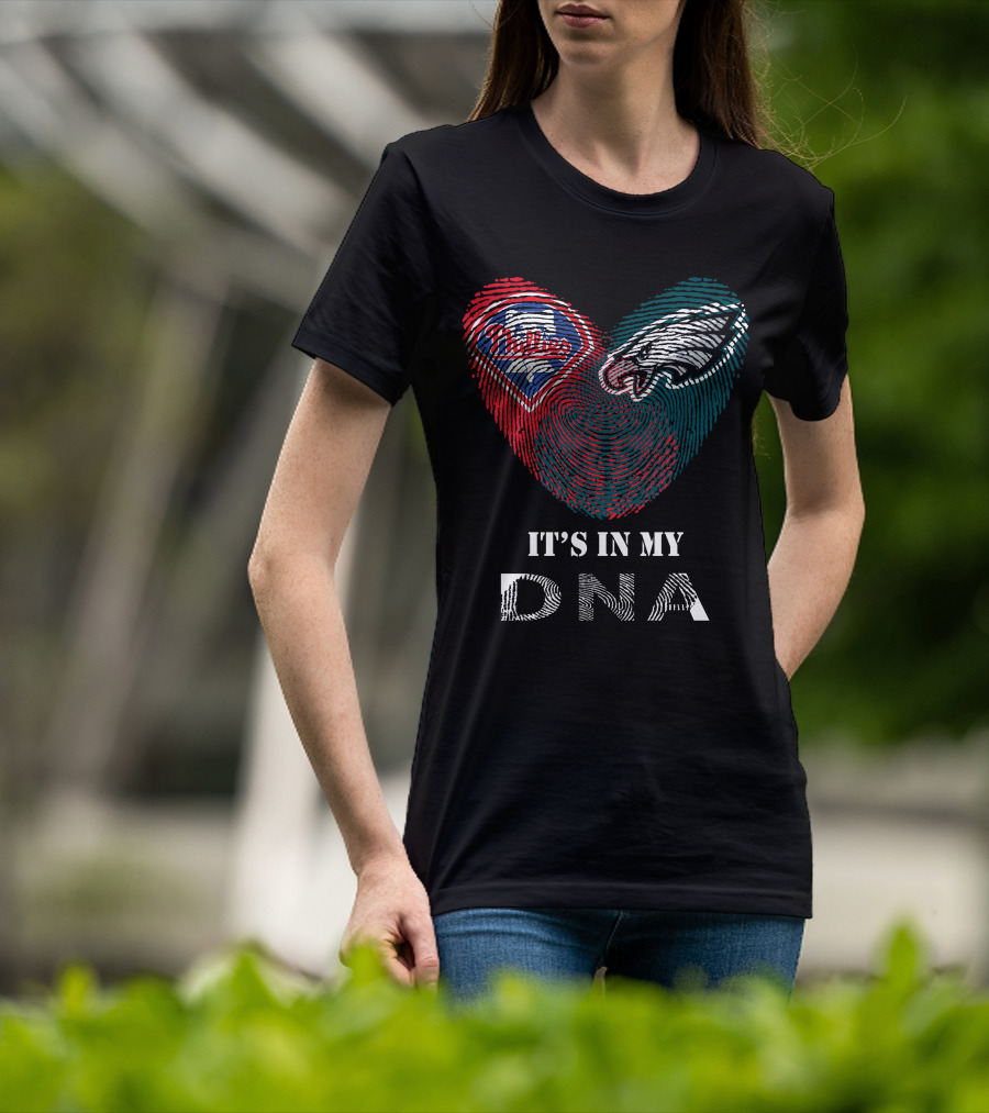 Eagles Phillies Heart It's In My DNA T-Shirt