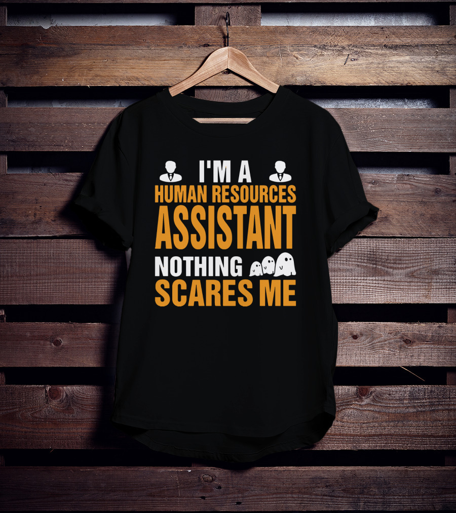 I'm A Human Resources Assistant Nothing Scares Me Halloween Human Resources T-Shirt