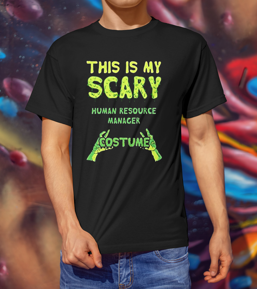 This Is My Scary Human Resource Manager Costume T-Shirt