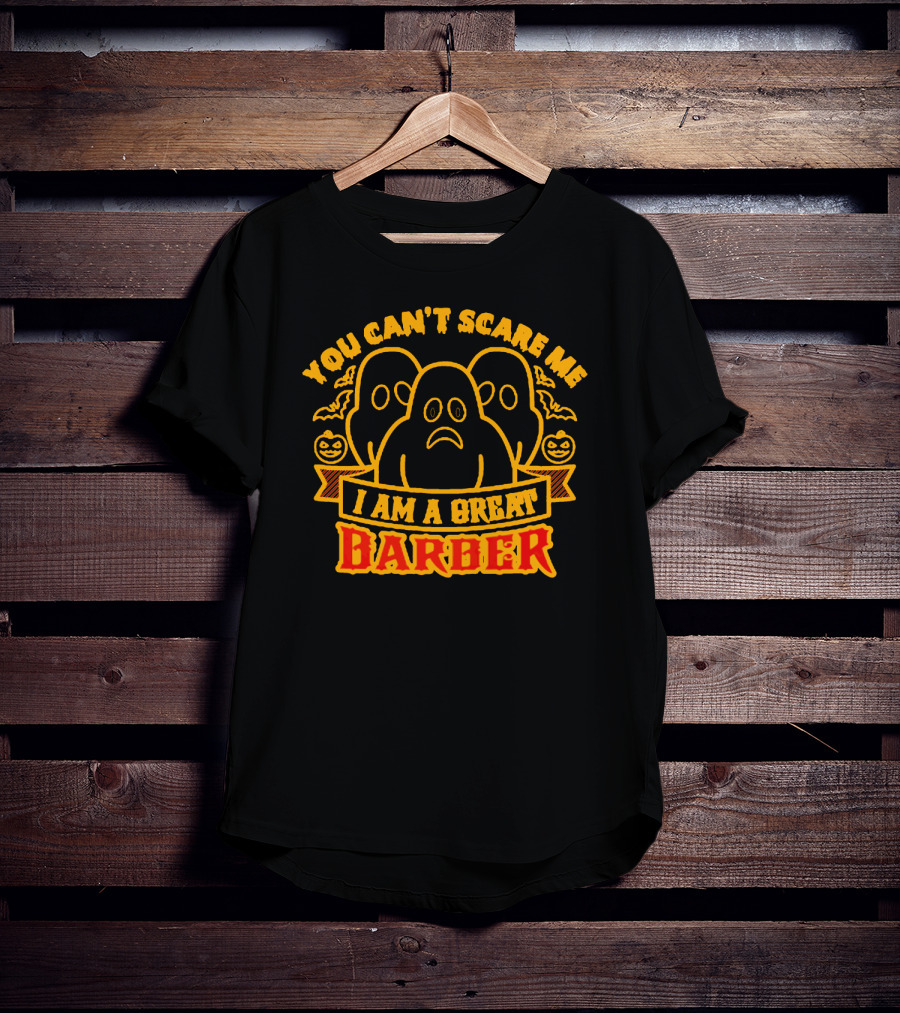 You Can't Scare Me I Am A Great Barber Halloween Ghosts Pumpkins T-Shirt