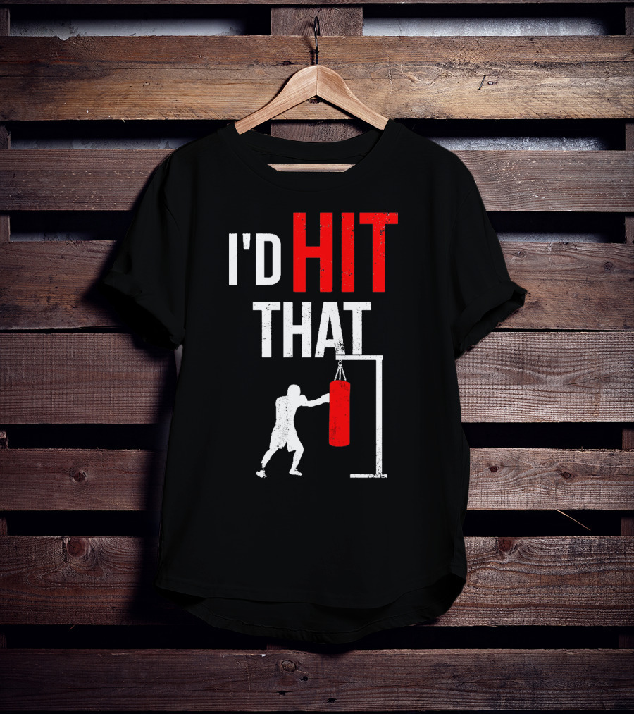 I'd Hit That Boxing Punching Bag Silhouette T-Shirt