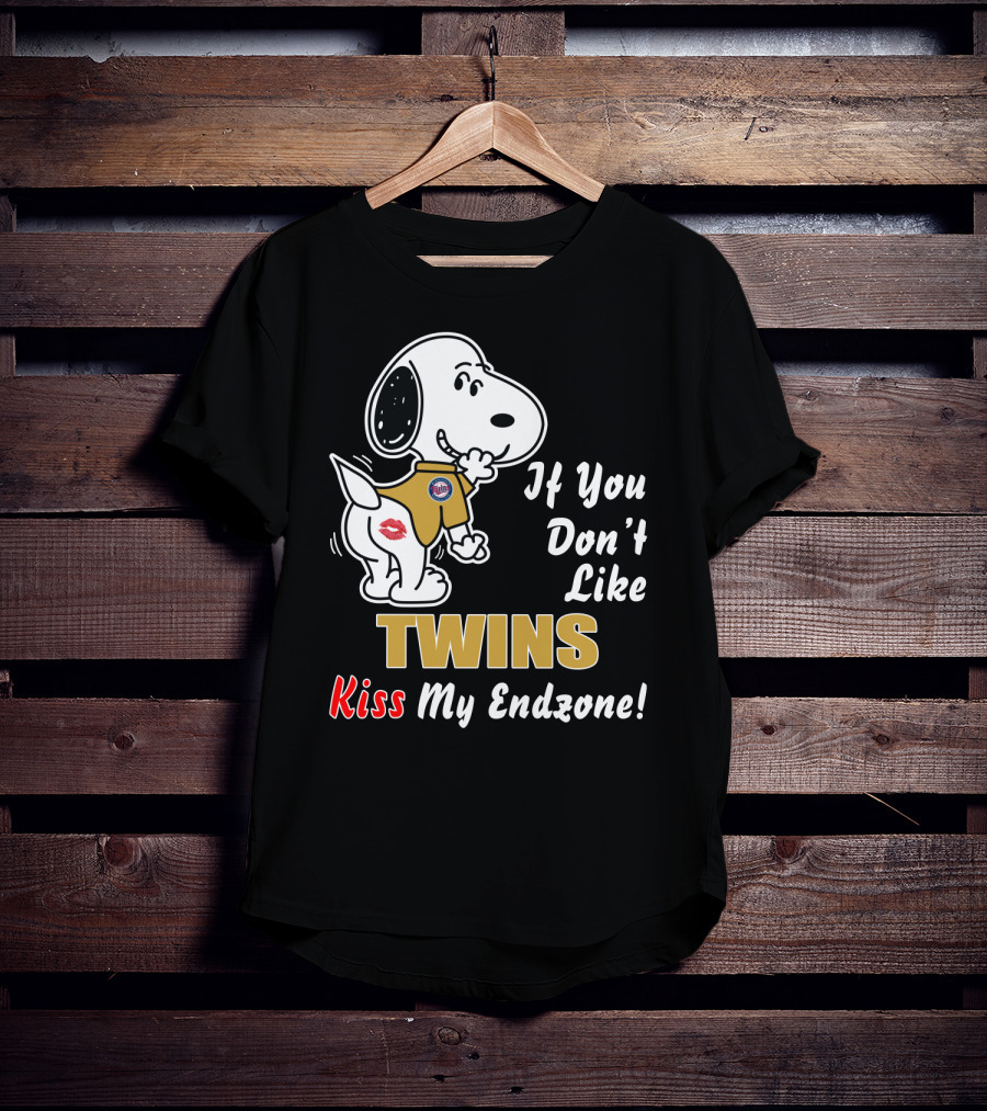 If You Don't Like Minnesota Twins Kiss My Endzone T-Shirt