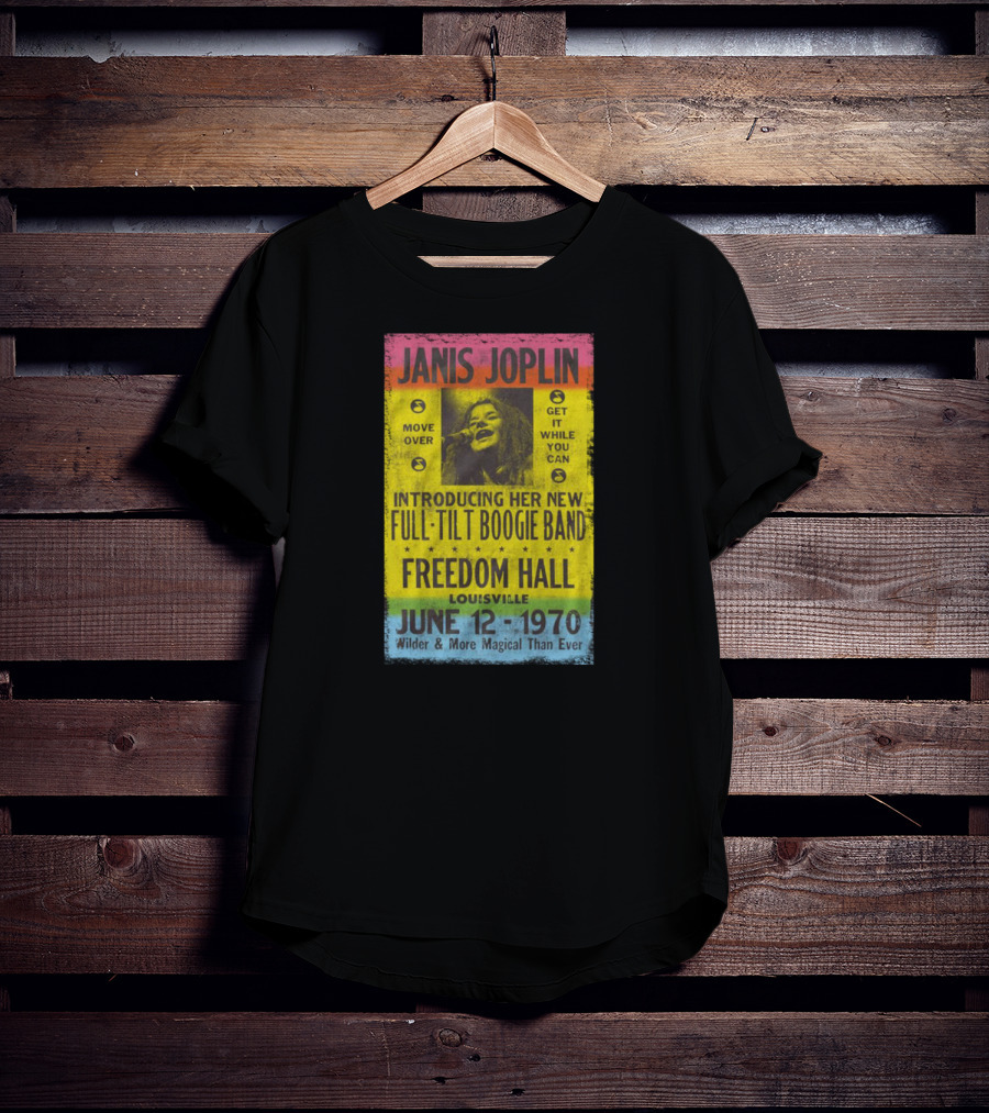Janis Joplin Full-Tilt Boogie Band Freedom Hall June 12 1970 Wilder & More Magical Than Ever T-Shirt
